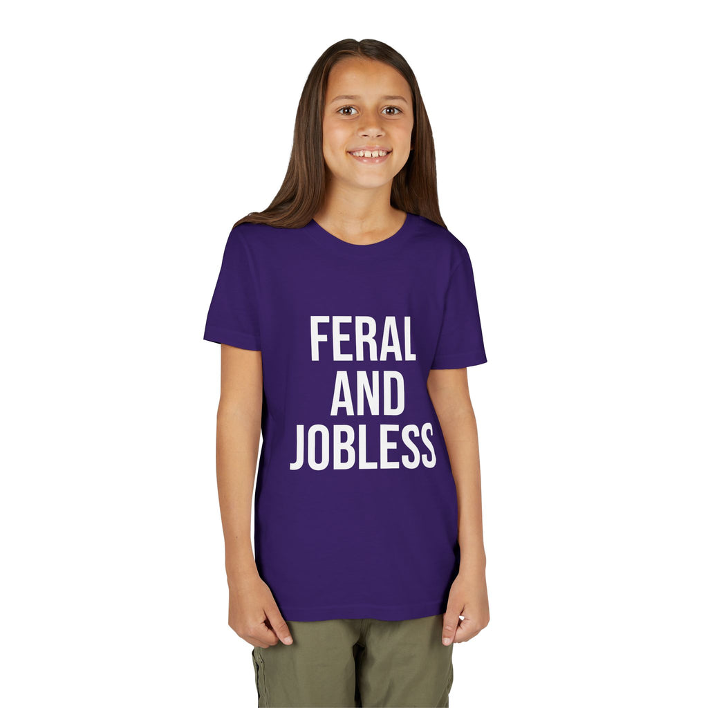 Youth Tee — “Feral and Jobless”