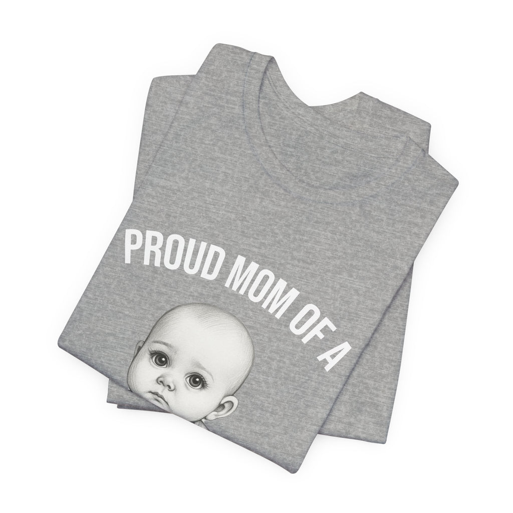 Proud Mom T-Shirt – "Proud Mom of a Chunky and Jobless" Baby Graphic Tee