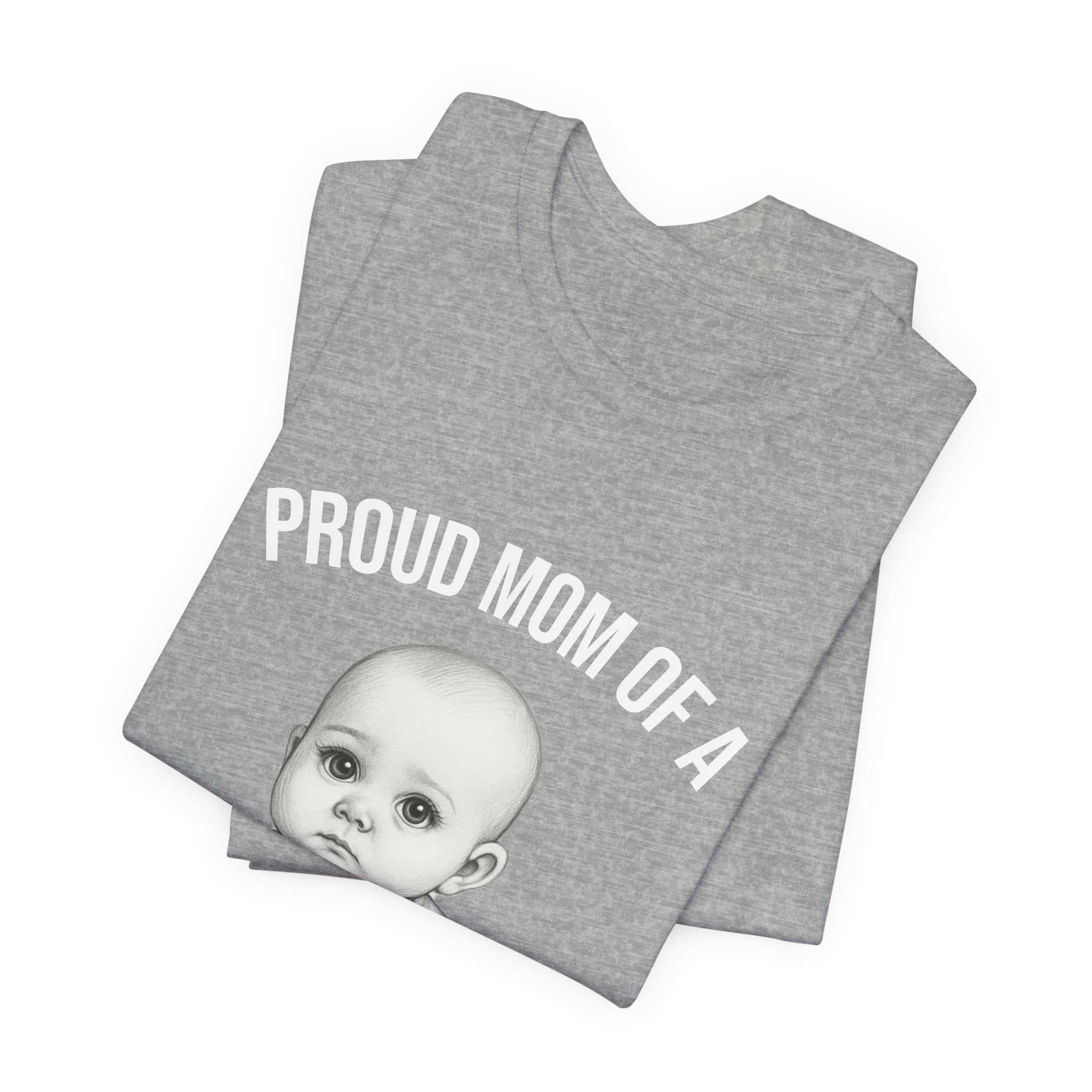 Proud Mom T-Shirt – "Proud Mom of a Chunky and Jobless" Baby Graphic Tee