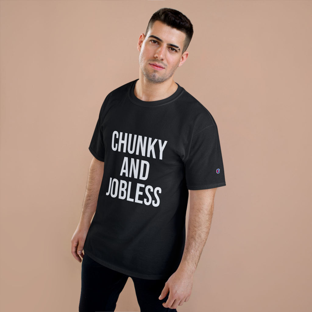 Adult Chunky and Jobless -Unisex Tee