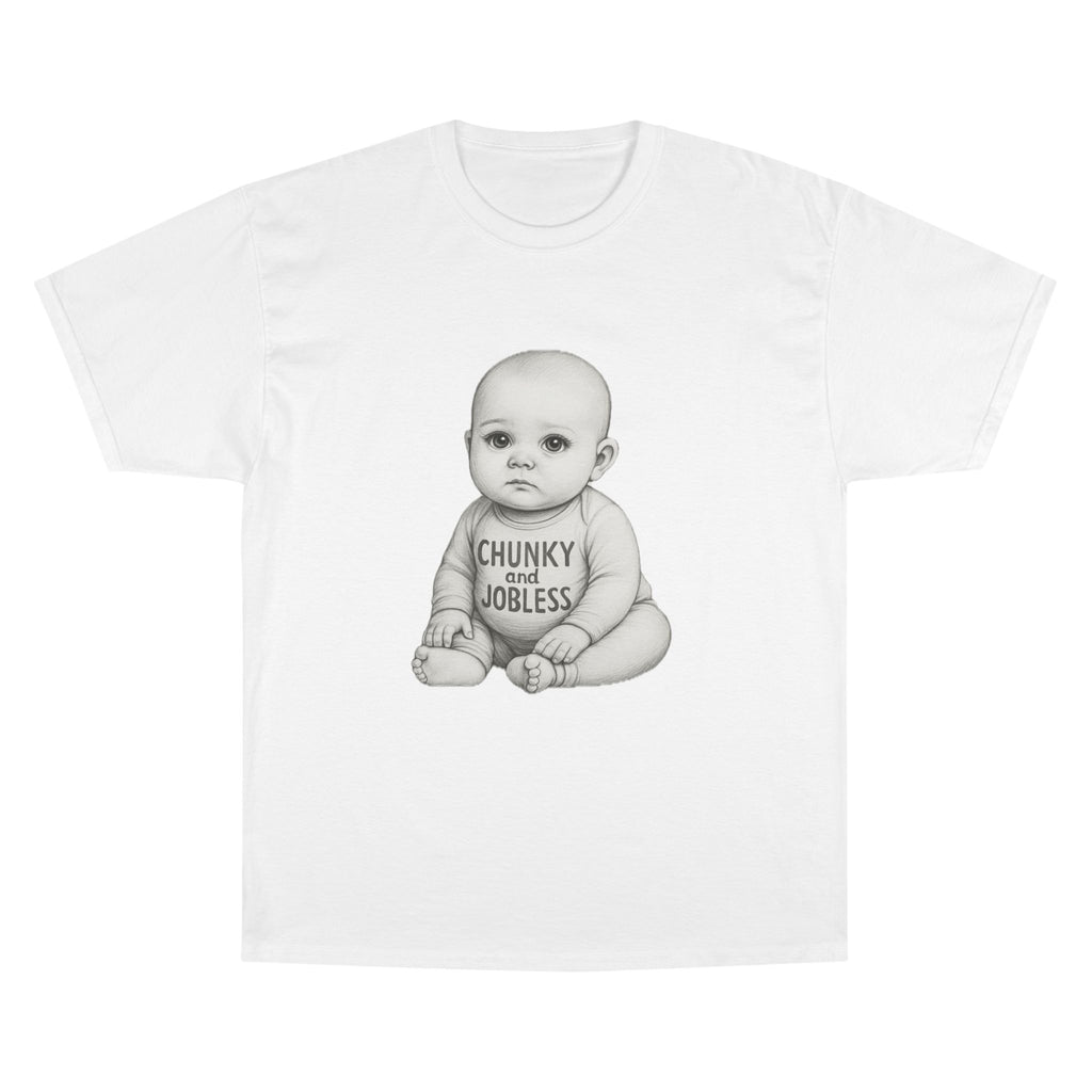 Adult Chunky and Jobless Baby - Unisex Tee