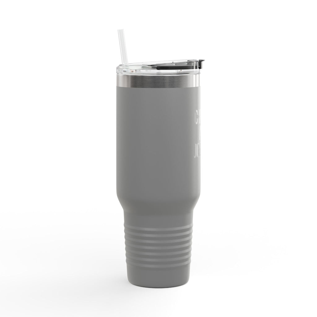 40oz Tumbler “Chunky and Jobless"  Stainless Steel BPA free