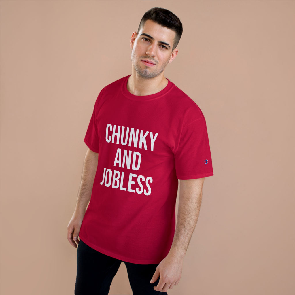 Adult Chunky and Jobless -Unisex Tee