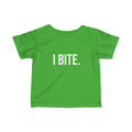 Infant Tee — "I BITE." Funny Baby Shirt