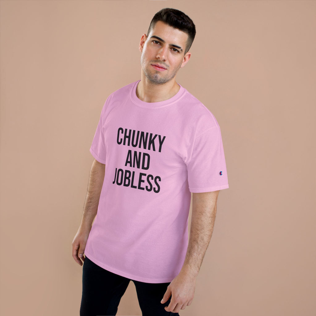 Adult Chunky and Jobless  — Unisex Tee