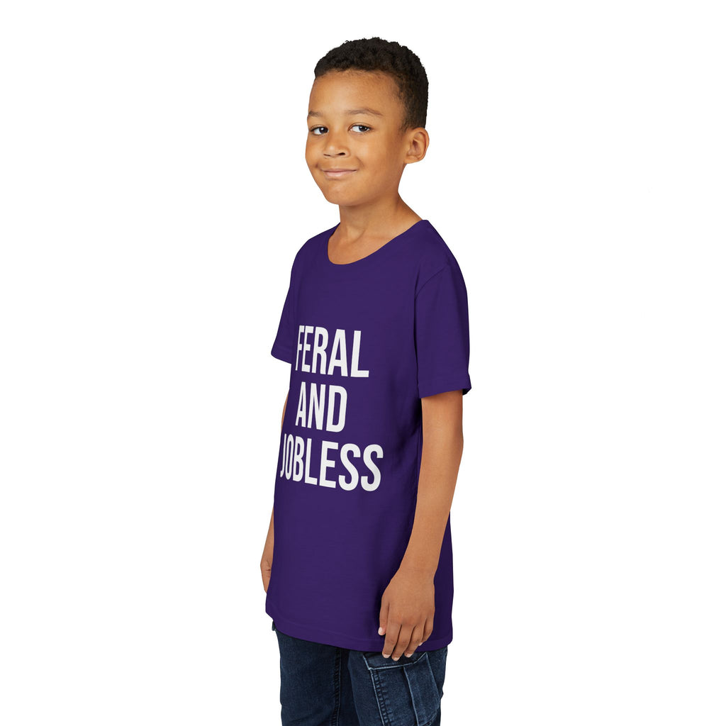Youth Tee — “Feral and Jobless”