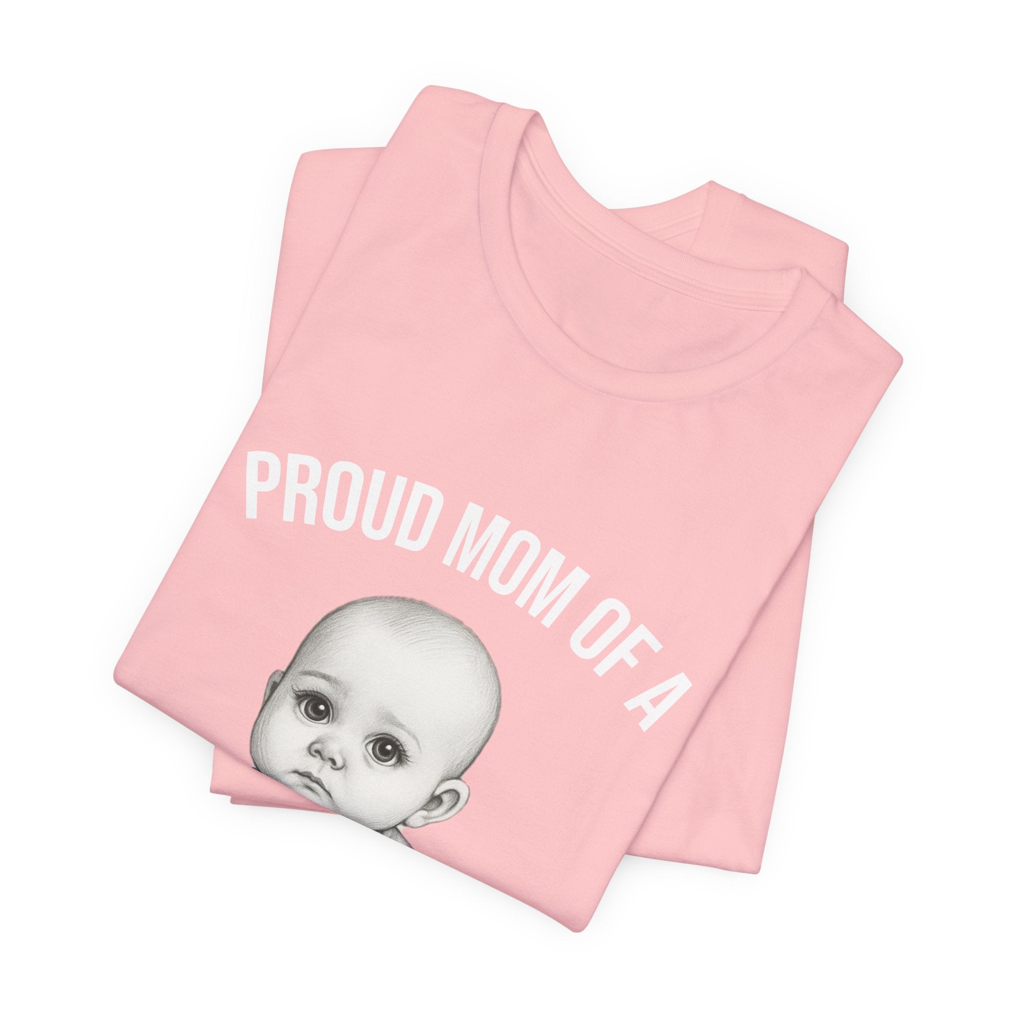 Proud Mom T-Shirt – "Proud Mom of a Chunky and Jobless" Baby Graphic Tee