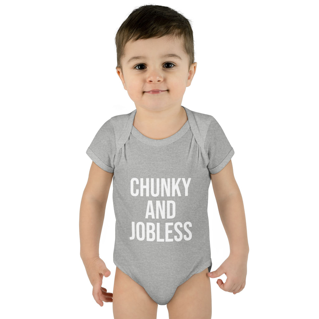Infant Bodysuit — "Chunky and Jobless" Funny Baby One-Piece