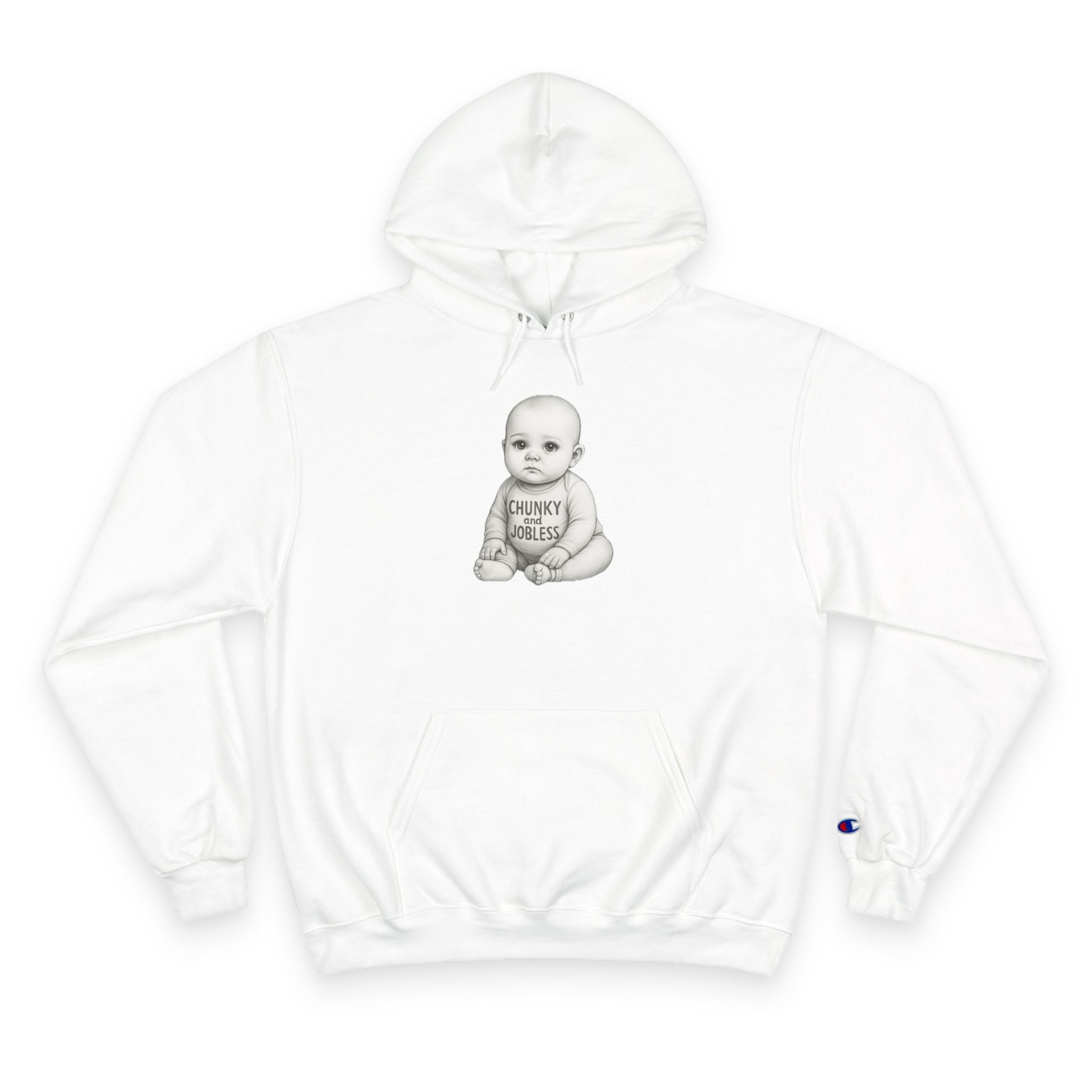 Hoodie — “Chunky and Jobless” Baby - Unisex