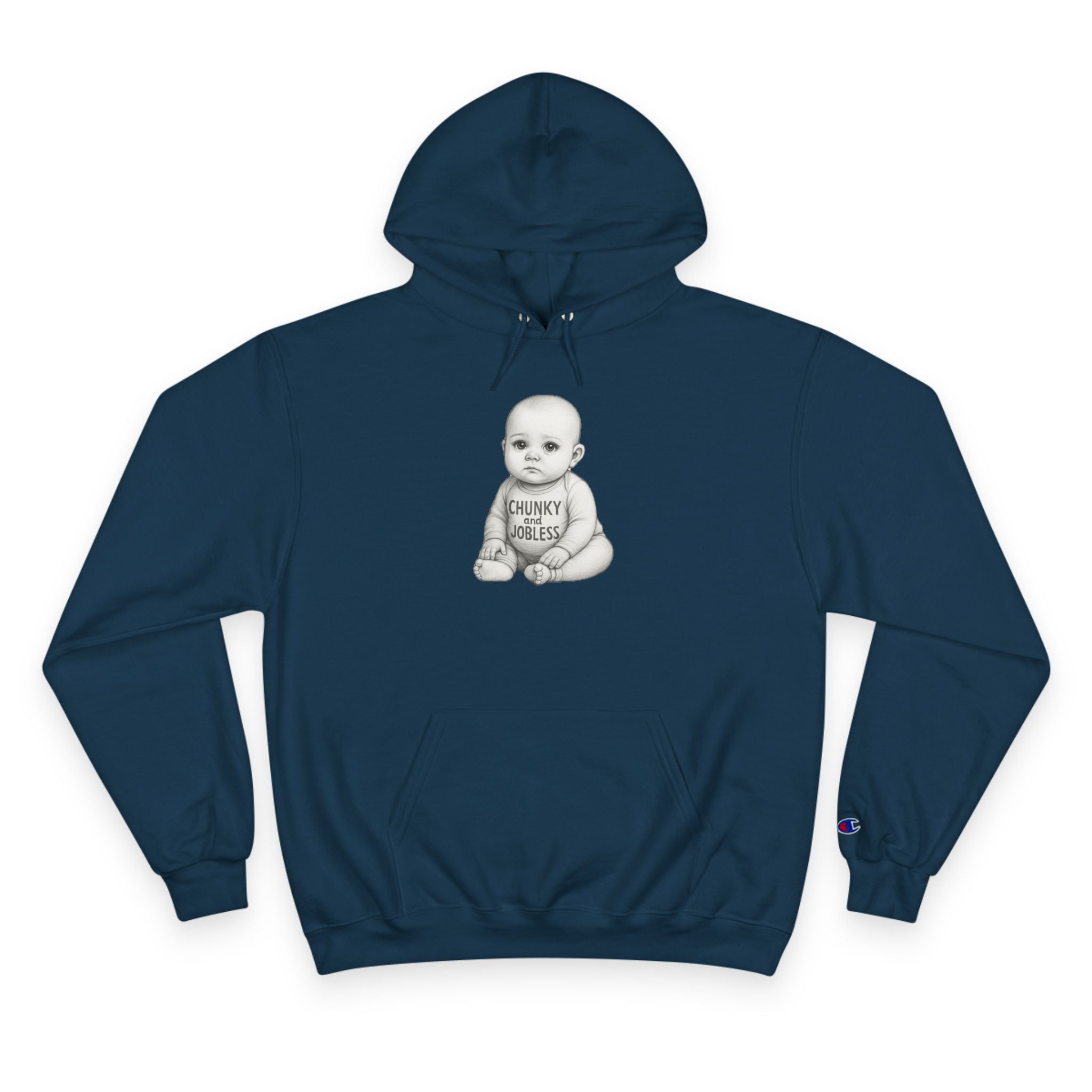 Hoodie — “Chunky and Jobless” Baby - Unisex