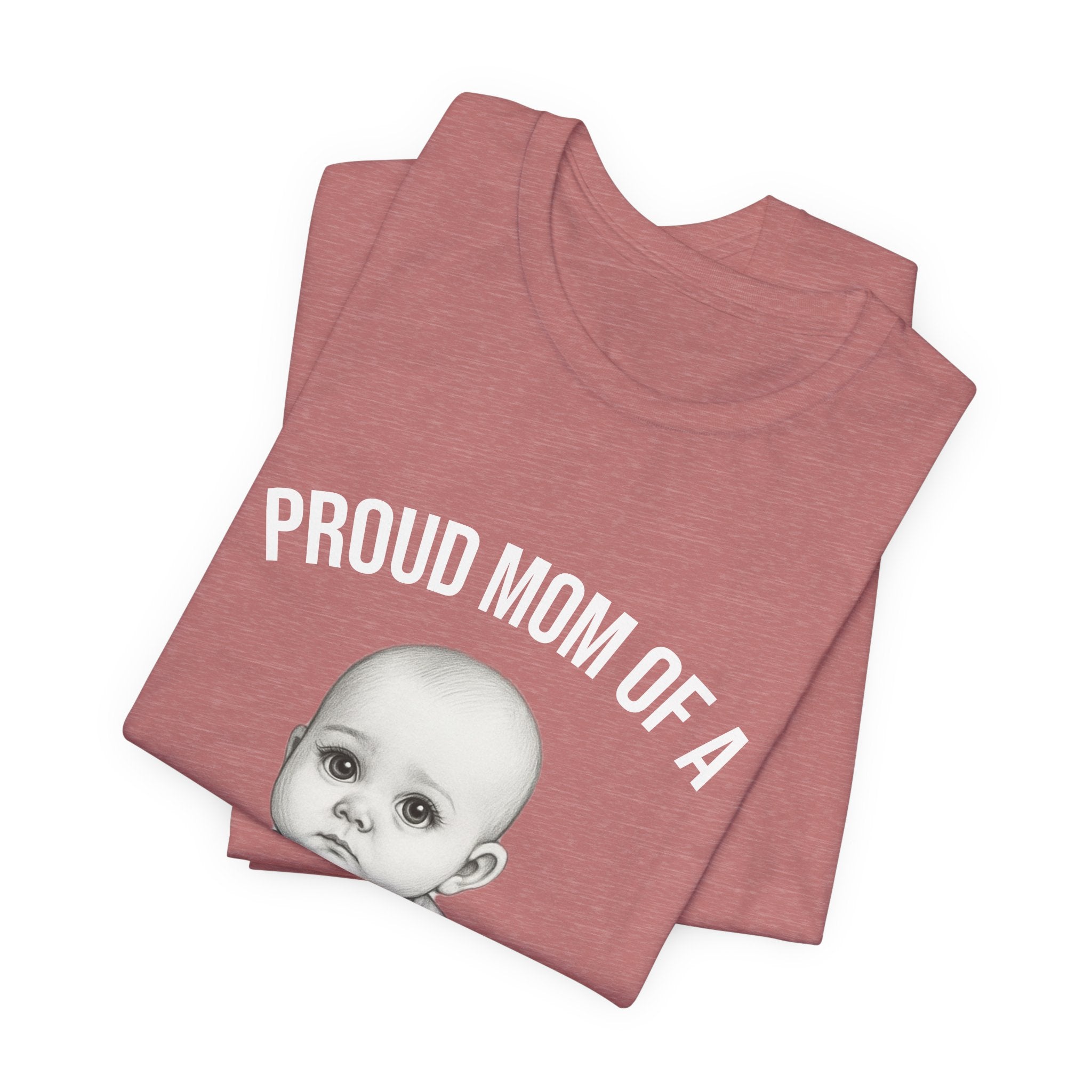 Proud Mom T-Shirt – "Proud Mom of a Chunky and Jobless" Baby Graphic Tee