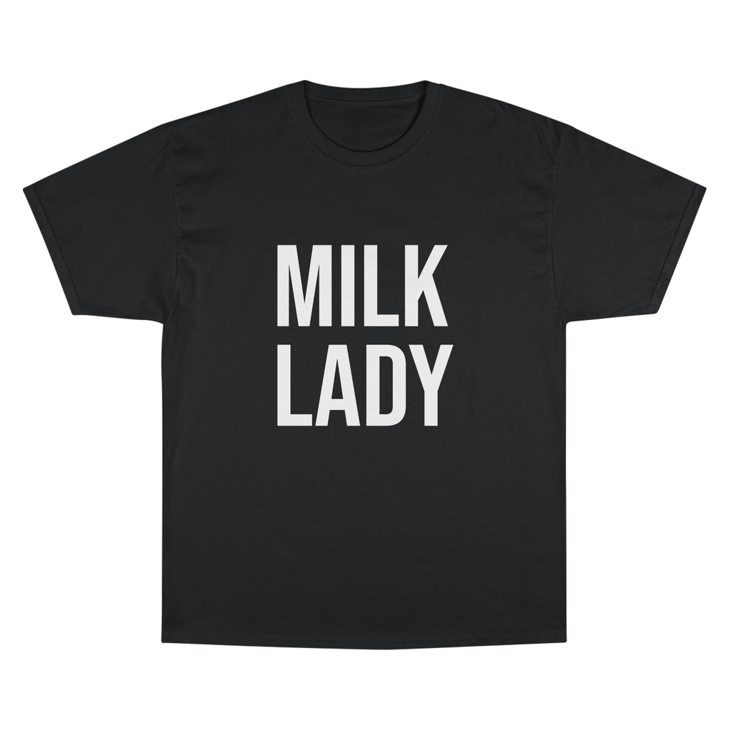 Adult “Milk Lady” T shirt Champion Logo
