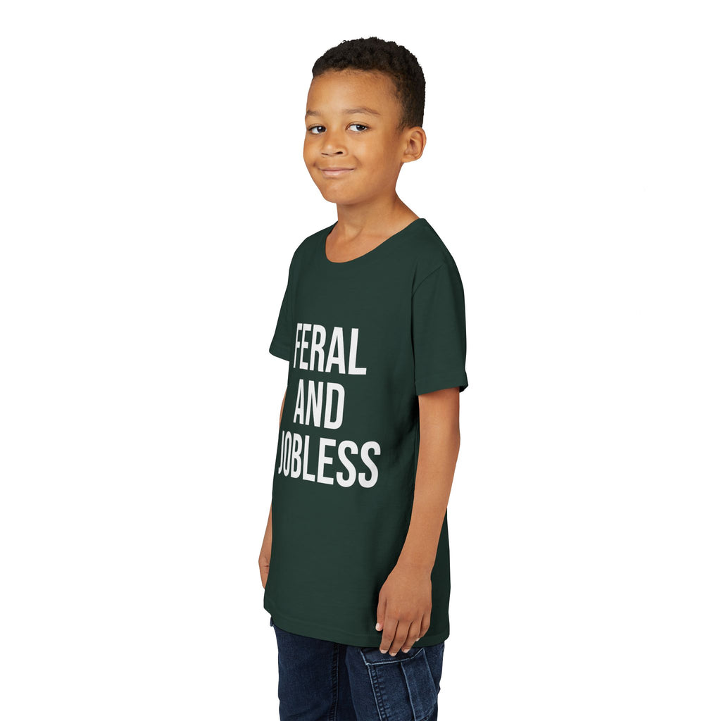 Youth Tee — “Feral and Jobless”