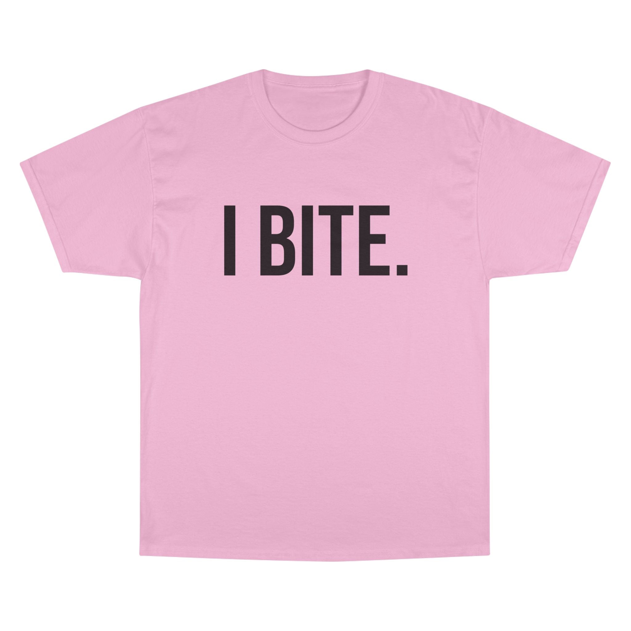 I BITE. T-Shirt — Adult Unisex