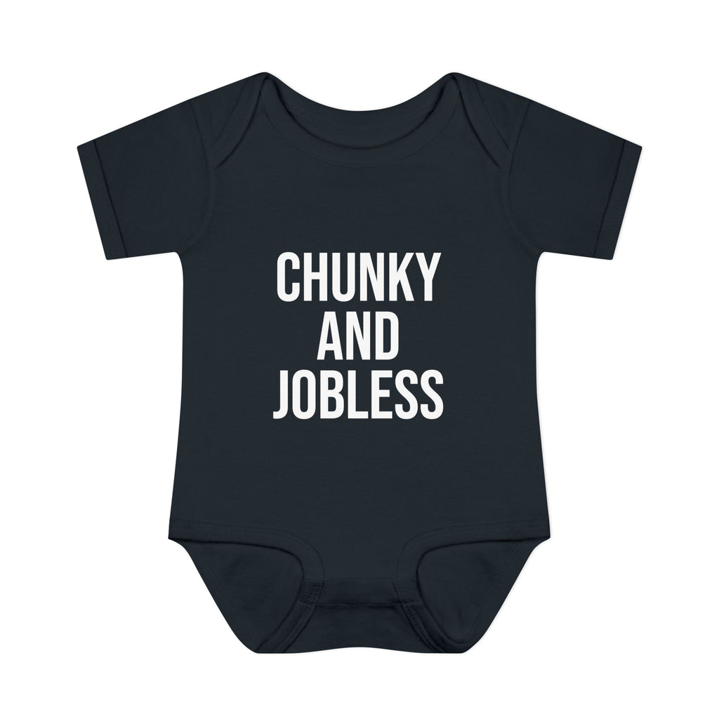 Infant Bodysuit — "Chunky and Jobless" Funny Baby One-Piece
