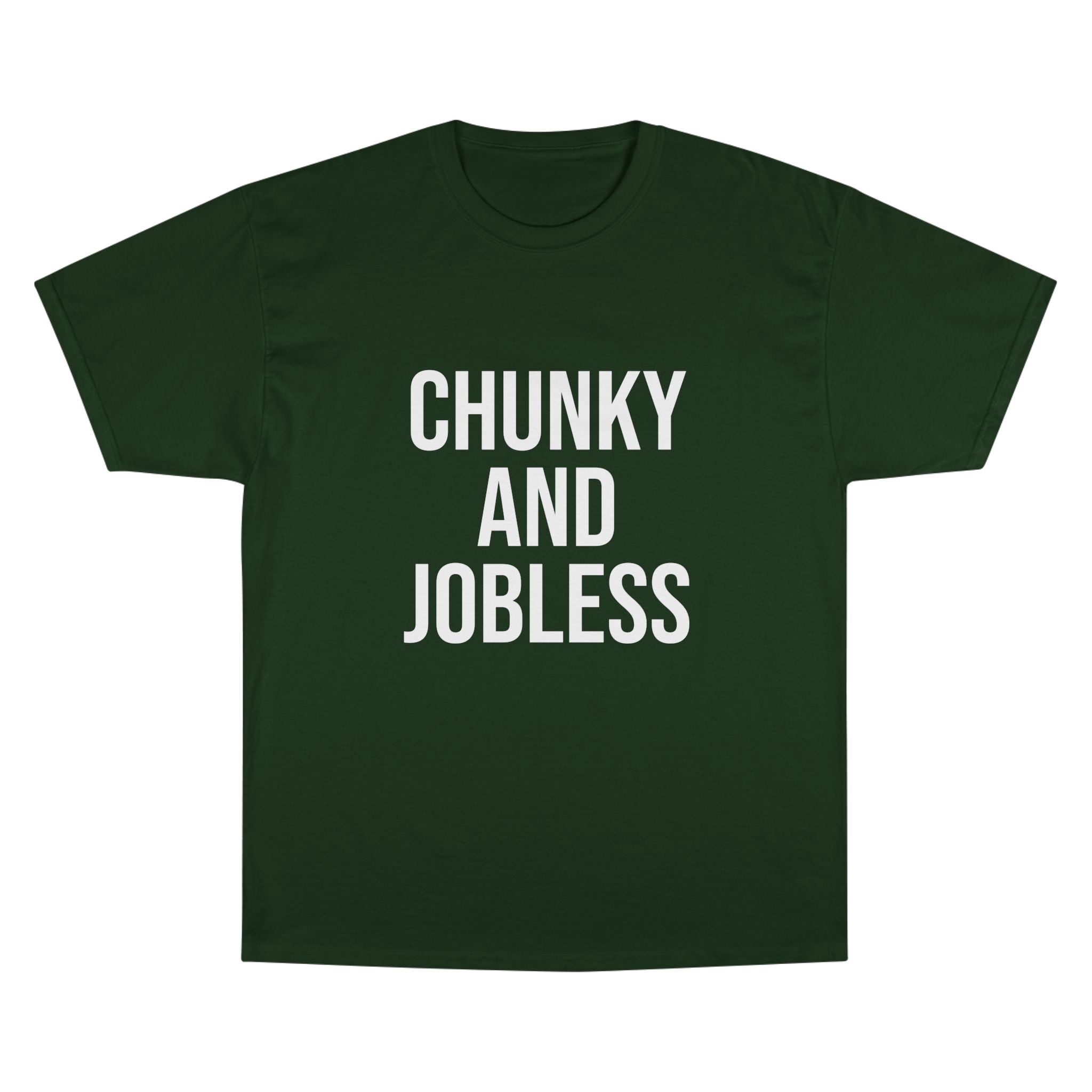 Adult Chunky and Jobless - Unisex Tee