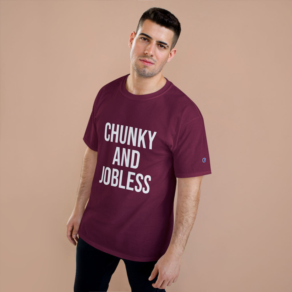 Adult Chunky and Jobless -Unisex Tee