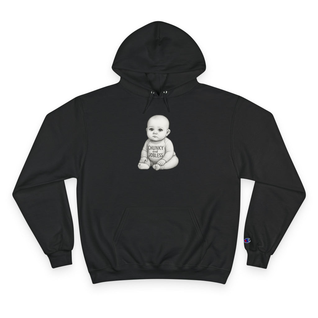 Hoodie — “Chunky and Jobless” Baby - Unisex