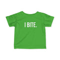 Infant Tee — "I BITE." Funny Baby Shirt