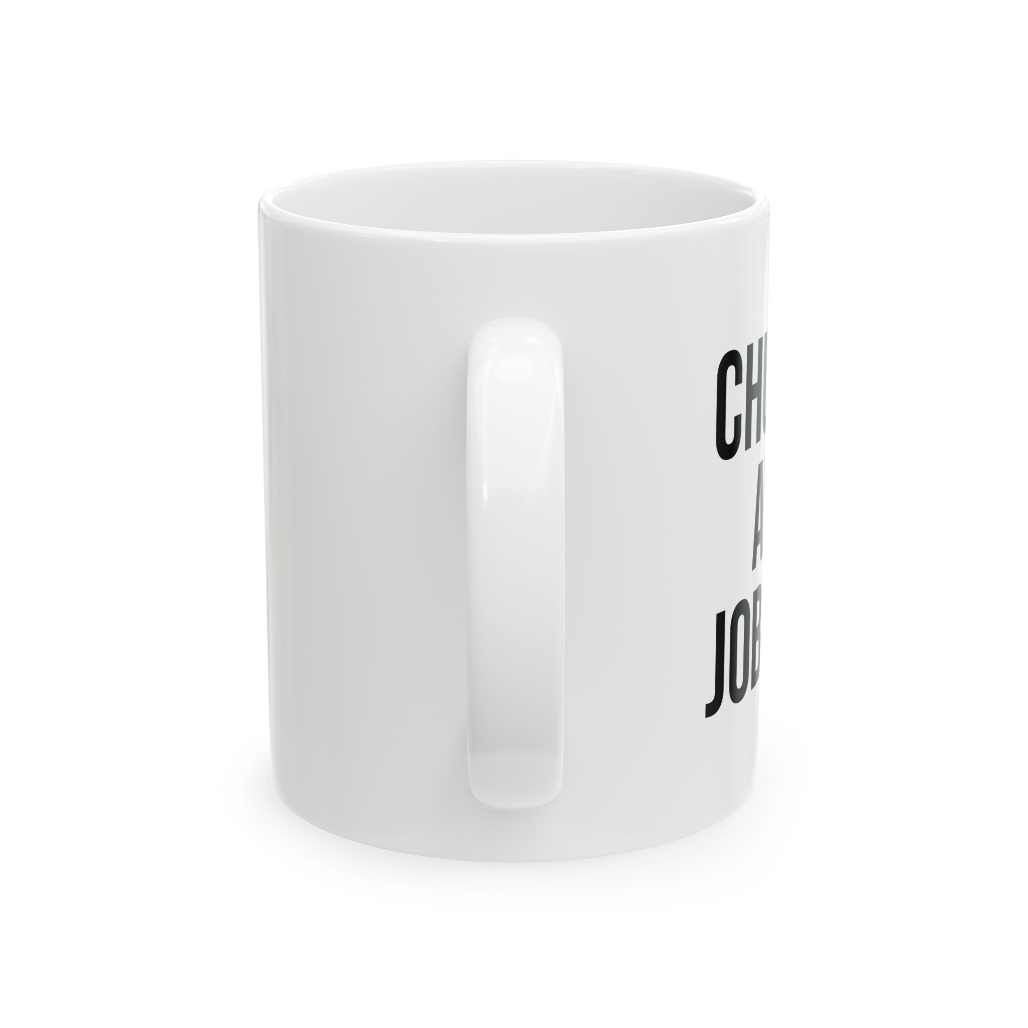 Ceramic Mug - Chunky and Jobless (11oz & 15oz)