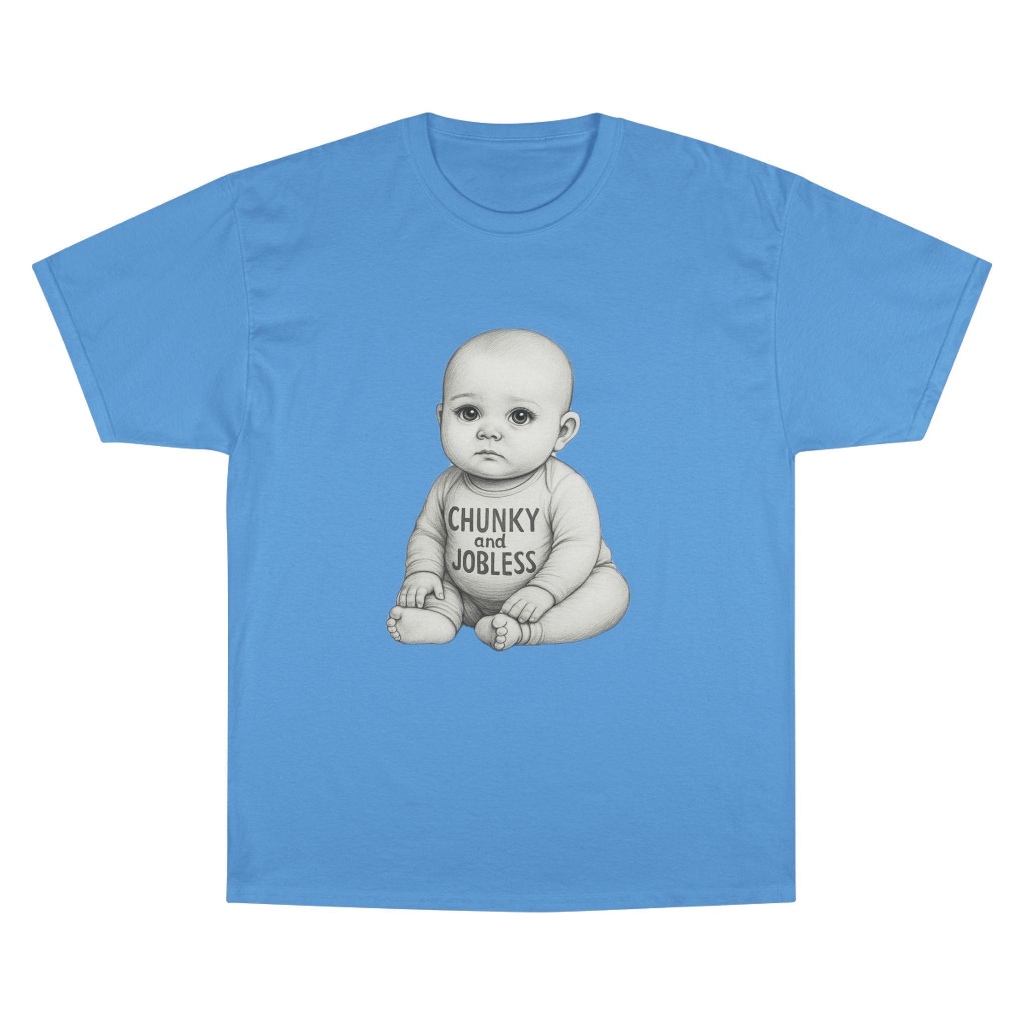 Adult Chunky and Jobless Baby - Unisex Tee