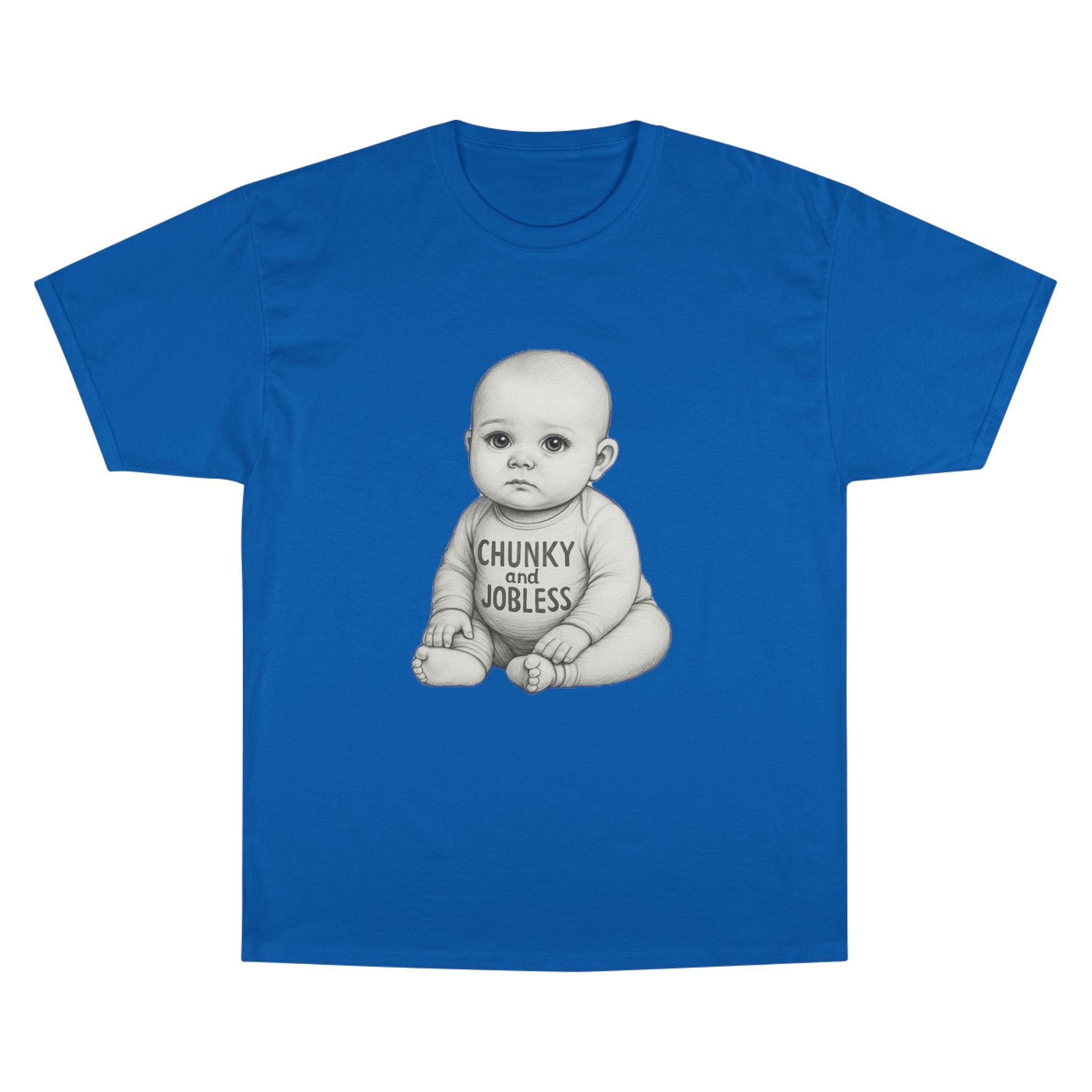 Adult Chunky and Jobless Baby - Unisex Tee