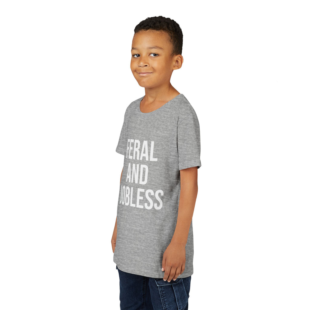 Youth Tee — “Feral and Jobless”