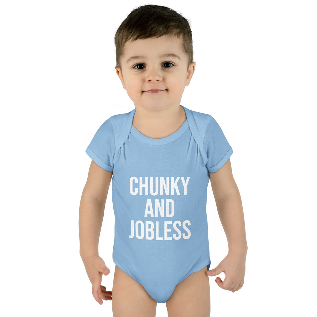 Infant Bodysuit — "Chunky and Jobless" Funny Baby One-Piece