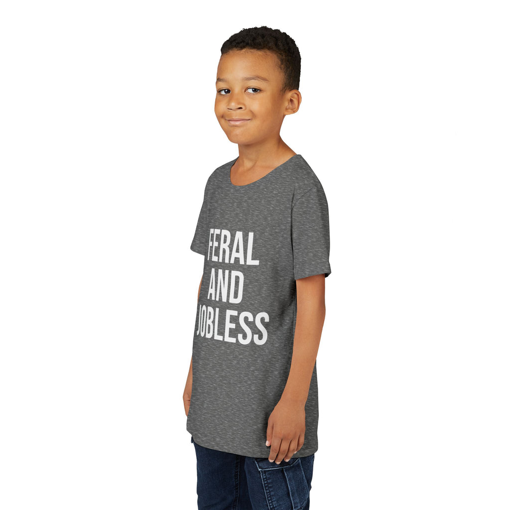 Youth Tee — “Feral and Jobless”