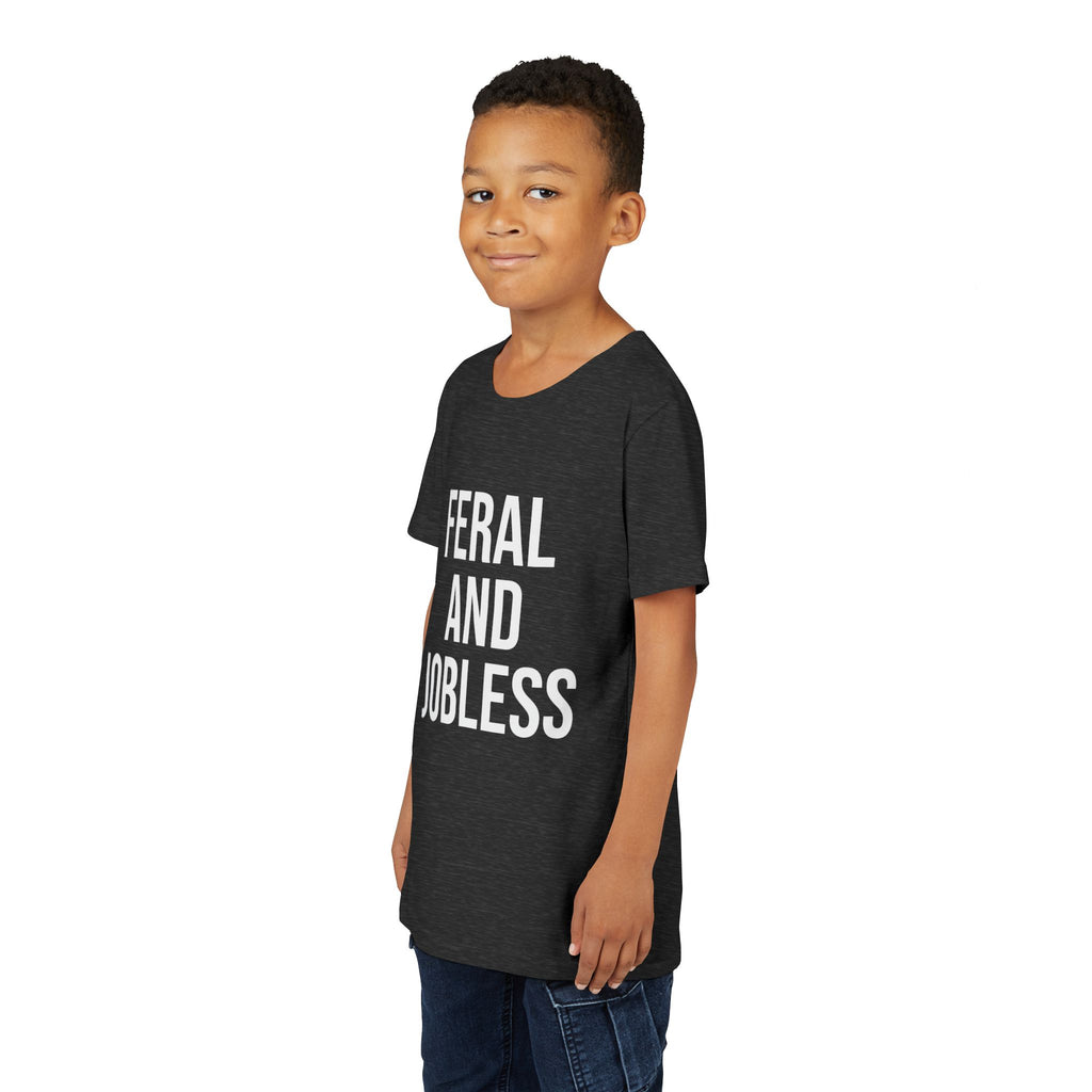 Youth Tee — “Feral and Jobless”